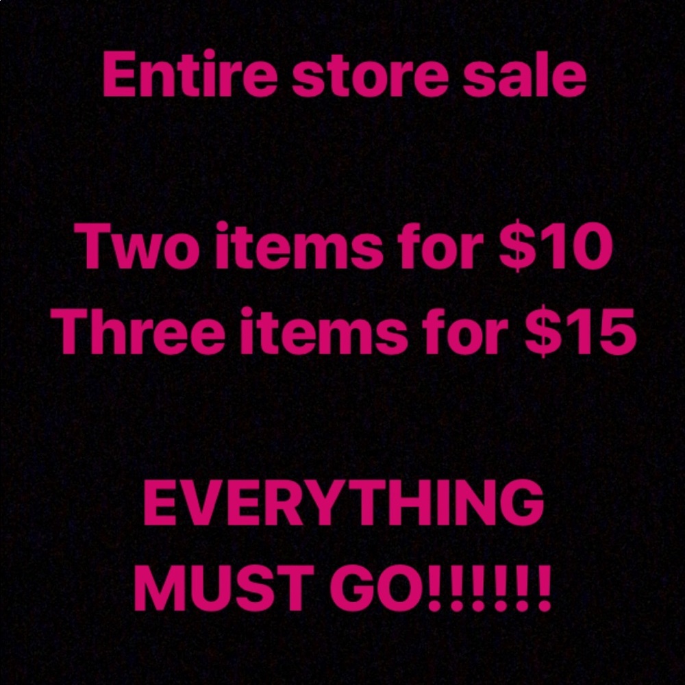 EVERYTHING MUST GOOOOOOOOOOO